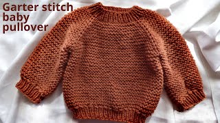 Free knitting pattern raglan garter stitch baby pullover The Mere baby pullover Size 03 months [upl. by Peckham433]