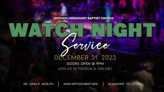 Watch Night Service  Antioch Missionary Baptist Church 2023 [upl. by Weihs]