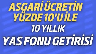 YAPI KREDİ PORTFÖY YAS FONU 10 YILLIK GETİRİ HESABI [upl. by Anorahs]