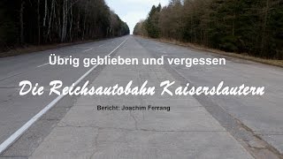 Die Reichsautobahn Kaiserslautern [upl. by Ellives]