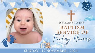 Sunday Service  The Baptism of Finlay Humes  Matthew 31317  11am 17 November 2024 [upl. by Acenahs909]