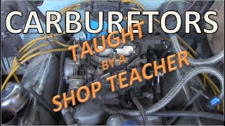 Carburetors Taught By a Shop Teacher [upl. by Mufinella]