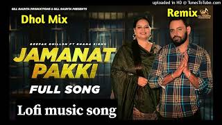 jamanat pakki lofi song November 19 2024 jamanatpakki deepakdhillon [upl. by Esilanna]