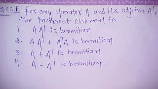 Hermitian operator  Requested Question  Csir net gate chemistry [upl. by Rollecnahc124]