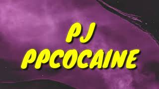 PJ  PPCOCAINE LyricsLetra Español [upl. by Thistle592]