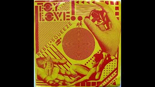 Toy Love  Rebel  Squeeze FULL 7´´ 1979 [upl. by Mat497]