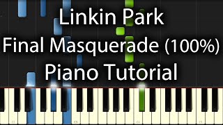 Linkin Park  Final Masquerade Tutorial How To Play On Piano [upl. by Dorree]