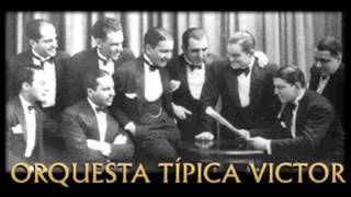 Orquesta Tipica Victorquot El Entrerriano quot Tango [upl. by Anawed]