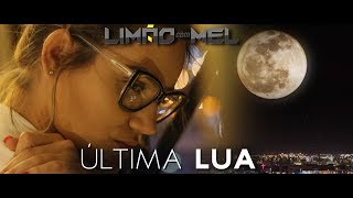 ÚLTIMA LUA  LIMÃO COM MEL [upl. by Leor]