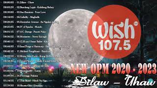 Best Of Wish 1075 Playlist 2023  Magbalik Kabilang Buhay TOP WISH 1075 OPM Trending Hits 2023 [upl. by Alaj492]