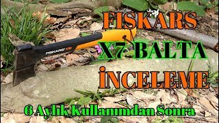 Fiskars X7 Balta 6 Aylık Kullanımdan Sonra Test  İnceleme  Axe Test And Review After 6 Months [upl. by Radford]