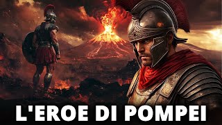 Il Soldato Romano che Sfidò il Destino di Pompei [upl. by Lenna447]