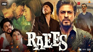 Raees Full Movie HD  Shah Rukh Khan  Mahira Khan  Nawazuddin Siddiqui  Review amp Facts HD [upl. by Anatola]