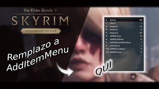 REMPLAZO A ADDITEMMENU – QUI  SKYRIM ANNIVERSAY EDITION [upl. by Assenej]