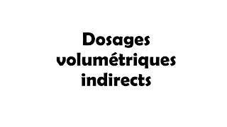 Reconnaitre les dosages volumétriques indirects [upl. by Ylimme]