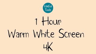 1 Hour Warm White Screen  4K [upl. by Llerroj375]