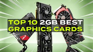 Top 10 Best 2 GB Graphics Cards For Gaming  Best 2 GB GPUs  Best Budget Graphics Cards in Pakistan [upl. by Hew]