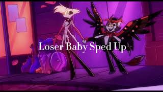 Loser Baby  Sped Up  Hazbin Hotel [upl. by Odnanref]