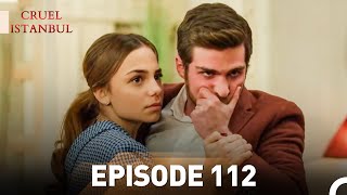 Episode 112  Cruel Istanbul [upl. by Rebe]