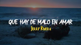 Jerry Rivera  Que Hay De Malo LYRICS [upl. by Reste774]