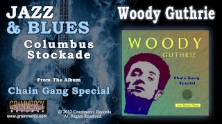 Woody Guthrie  Columbus Stockade [upl. by Lizabeth]