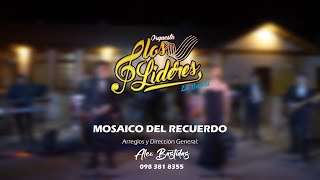 Los Lideres La Banda  Mosaico del Recuerdo sesión en vivo [upl. by Junna510]