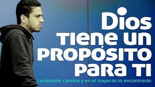 Dios tiene un proposito para ti [upl. by Mortimer]