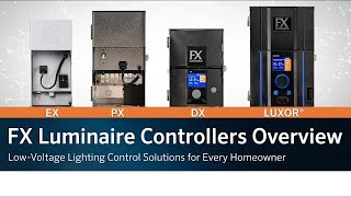 FX Luminaire Controllers Overview LowVoltage Lighting Control Solutions for Every Homeowner [upl. by Renado]