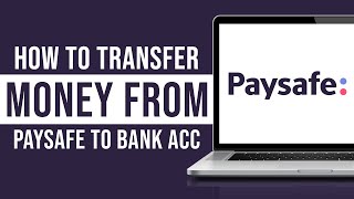 How to Transfer Money From Paysafe to Bank Account 2024 [upl. by Meyeroff61]