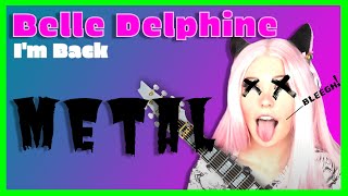 BELLE DELPHINE  IM BACK Lyric Video METAL VERSION [upl. by Yroj]