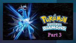 Pokemon Brilliant Diamond Part 3 [upl. by Kim]