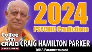 2024 World Psychic Predictions  Craig HamiltonParker ☕ [upl. by Fillander716]