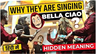 Why They Are Singing Bella Ciao  Hidden Meaning Behind Bella Ciao Song Explained In Hindi😱 [upl. by Emilie]