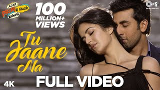 Tu Jaane Na Full Video  Ajab Prem Ki Ghazab Kahani  Ranbir Kapoor Katrina  Atif Aslam  Pritam [upl. by Hselin]