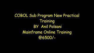 Mainframe COBOL SUB PROGRAM2 MAINFRAME NEW BATCH STARTS ON Aug 31 930 AM Anil Polsani 9908502542 [upl. by Ellah615]