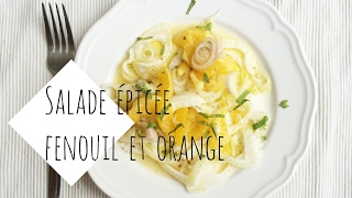 Salade de fenouil et orange épicée [upl. by Yvette]