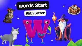 Words Starting with letter W  Words beginning With W  W Words Phonics  Kids Video With Clips [upl. by Astor]