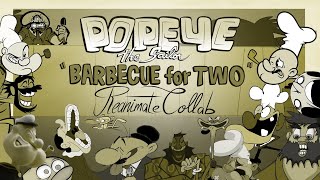 Popeye  Barbecue for Two Reanimated Collab Old Version [upl. by Salomon]