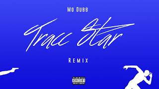 Mo Dubb  Tracc Star Mooski  Track Star REMIX [upl. by Potts]