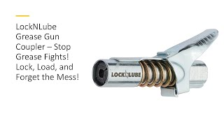 LockNLube Grease Gun Coupler – Stop Grease Fights Lock Load and Forget the Mess [upl. by Shari]