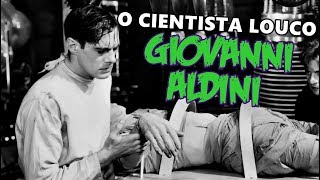 ELE QUERIA RESSUSCITAR OS MORTOS Giovanni Aldini O quotVerdadeiroquot Dr Frankenstein [upl. by Eillib]