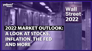 Market outlook 2022 A look at inflation stocks the Fed and more [upl. by Nnylcaj]