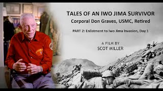 TALES OF AN IWO JIMA SURVIVOR Part 2  Enlistment to Iwo Jima Invasion Day 1 [upl. by Hillinck]