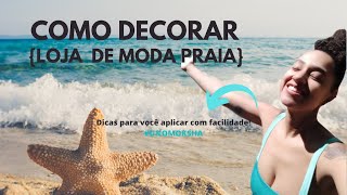 Como montar uma loja de moda praia dicas para você aplicar com facilidade unomoksha [upl. by Shanley]