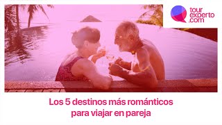 Los 5 destinos más románticos para viajar en pareja 😍💐 [upl. by Malas357]