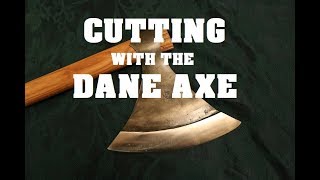 Cutting With The Viking Era Dane Axe [upl. by Yahsal]