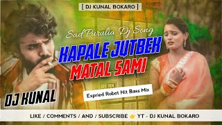 Kopale Jutbek Jokhon Matal Sami  New Purulia Dj Gaan 2024  Robot Bass Mix  Dj Kunal Bokaro [upl. by Abeh]