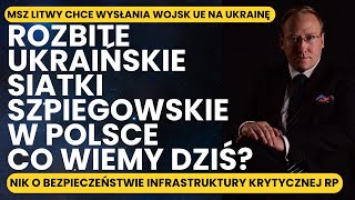 922 Ukraińscy szpiedzy w Polsce  co wiemy dziś  Litwa chce wysłania wojsk UE na Ukrainę [upl. by Ymia881]