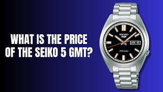 What is the price of the Seiko 5 GMT [upl. by Adnuhsat33]