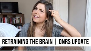 Retraining the Brain  9 Month DNRS Update [upl. by Esorlatsyrc]